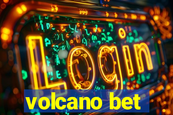 volcano bet