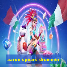 aaron spears drummer