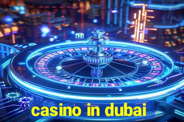 casino in dubai