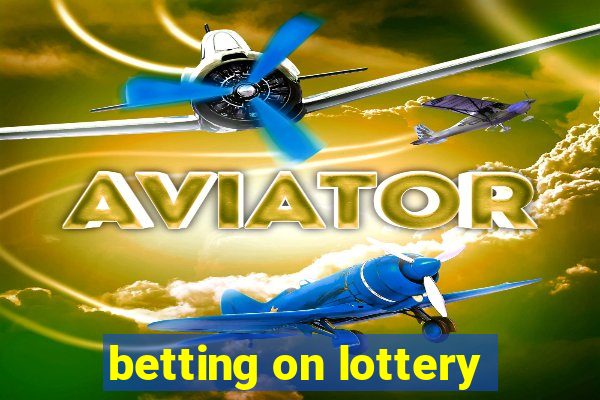 betting on lottery