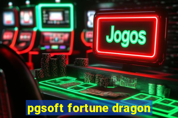 pgsoft fortune dragon