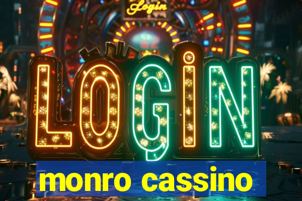 monro cassino