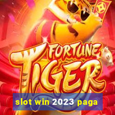 slot win 2023 paga