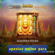 apostas online para ganhar dinheiro