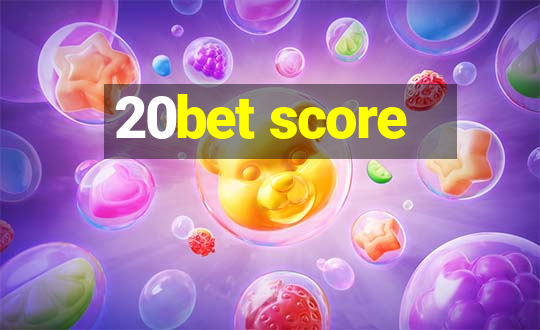 20bet score