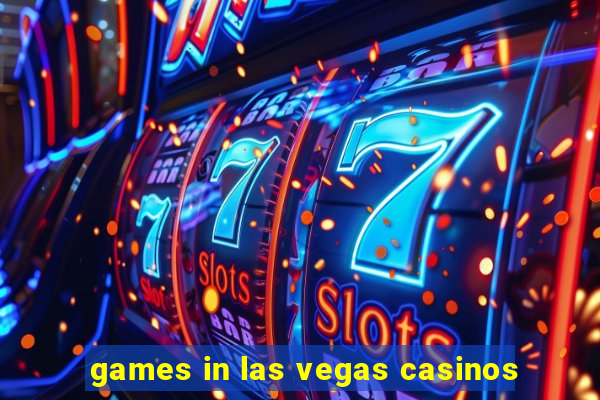 games in las vegas casinos