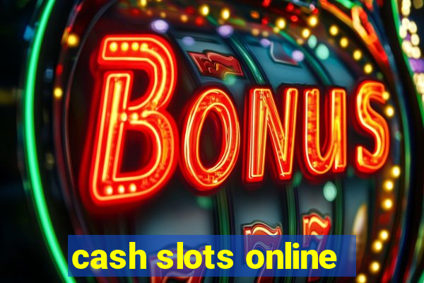 cash slots online