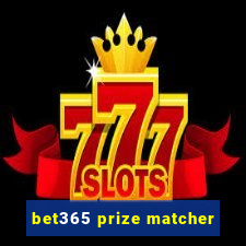 bet365 prize matcher