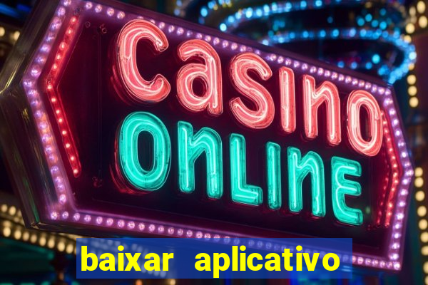 baixar aplicativo esporte bet