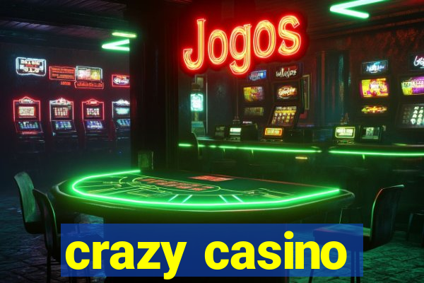 crazy casino