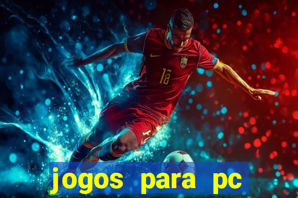 jogos para pc gratis baixar