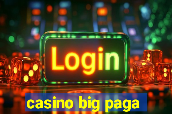 casino big paga