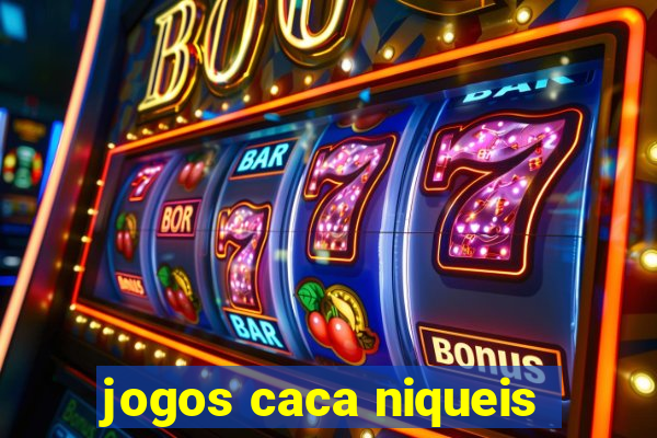 jogos caca niqueis