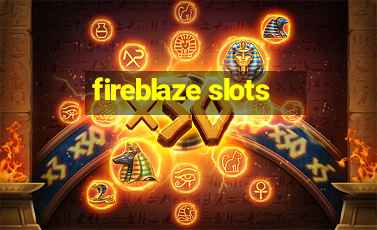 fireblaze slots