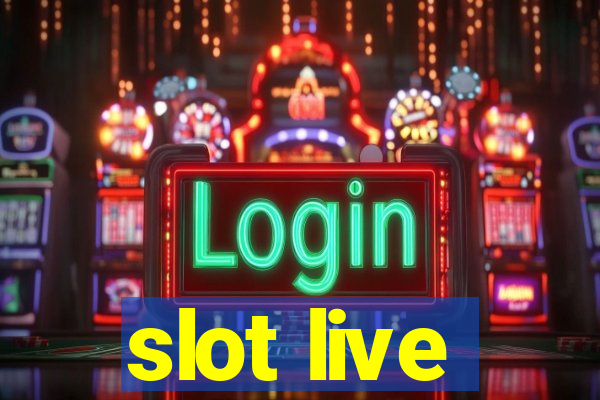 slot live