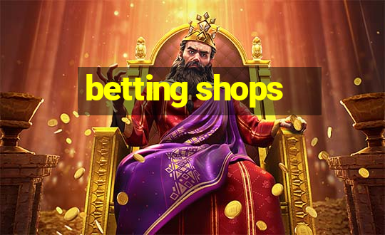 betting shops