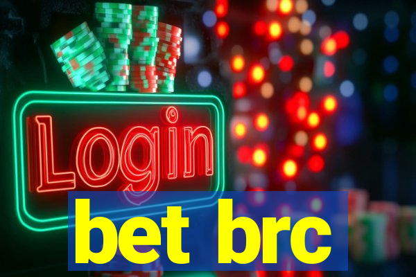 bet brc