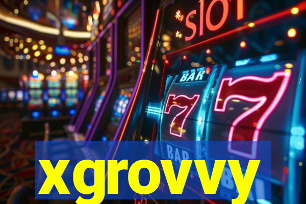 xgrovvy