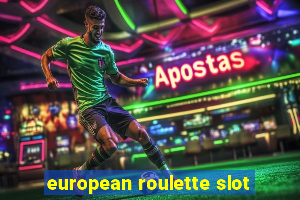 european roulette slot