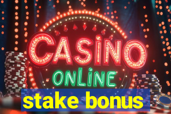 stake bonus