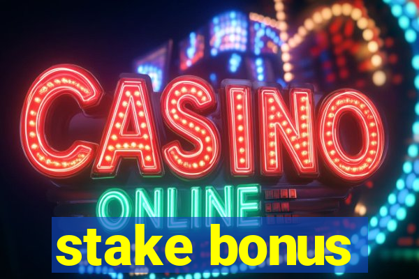 stake bonus