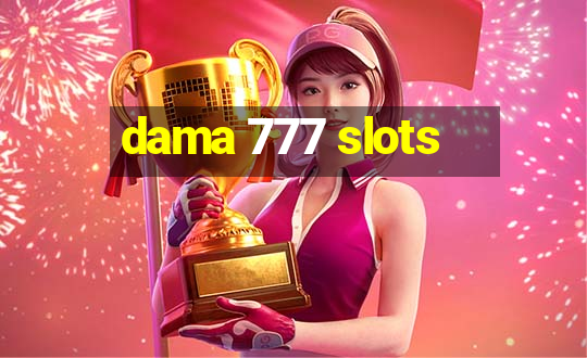 dama 777 slots