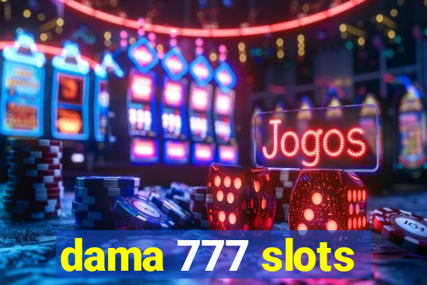 dama 777 slots