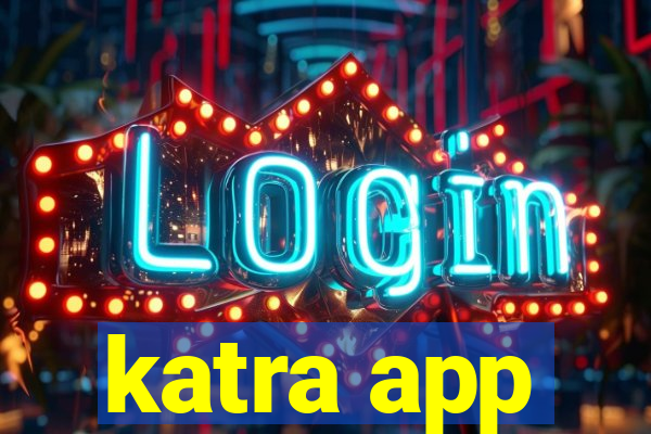 katra app