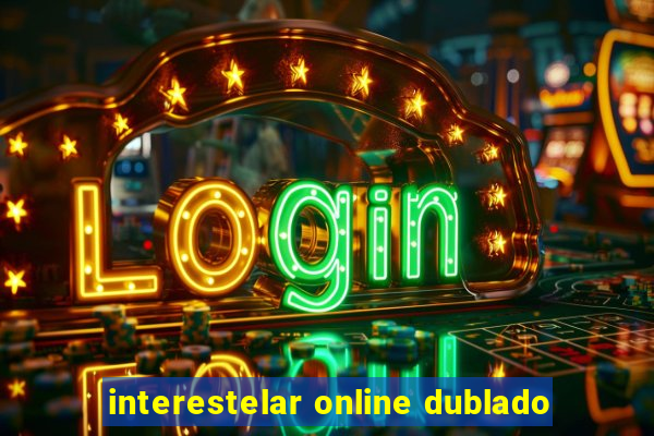 interestelar online dublado