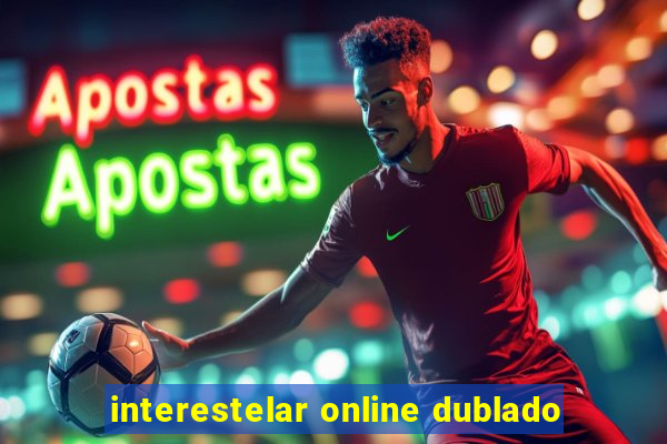 interestelar online dublado