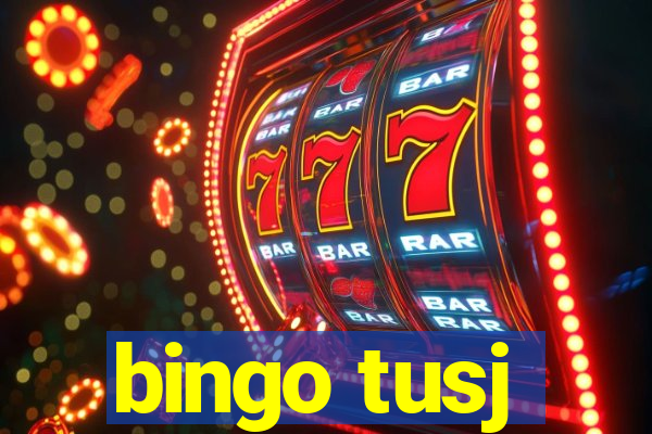 bingo tusj