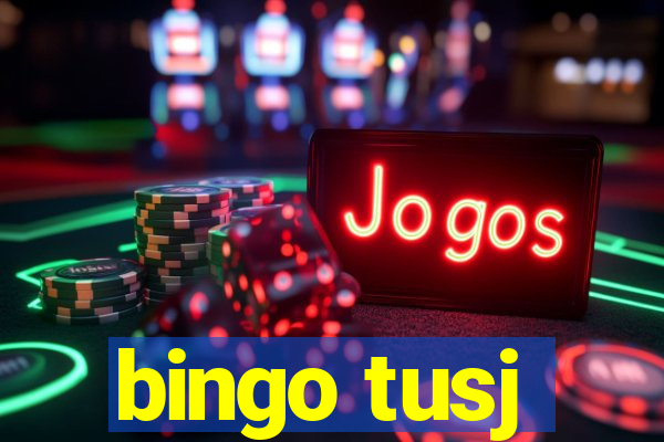 bingo tusj