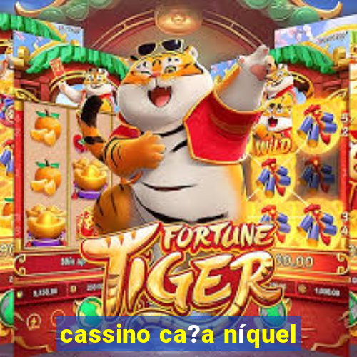 cassino ca?a níquel