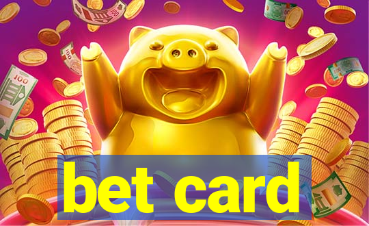 bet card