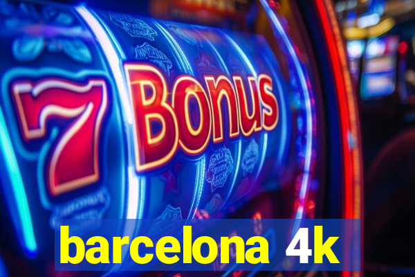 barcelona 4k