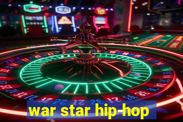 war star hip-hop