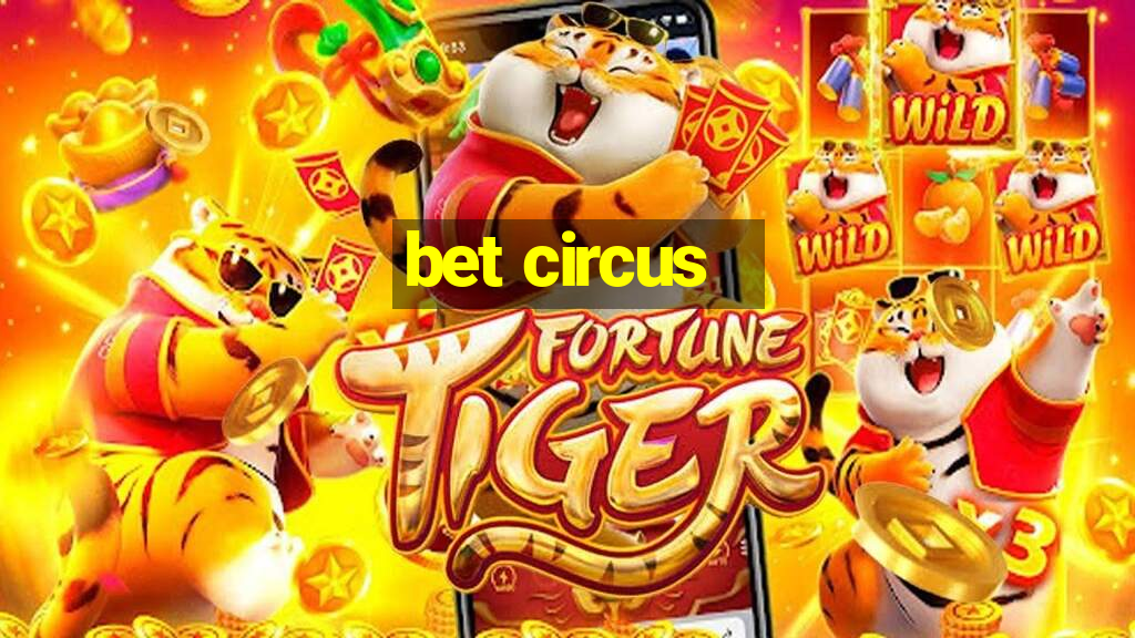 bet circus