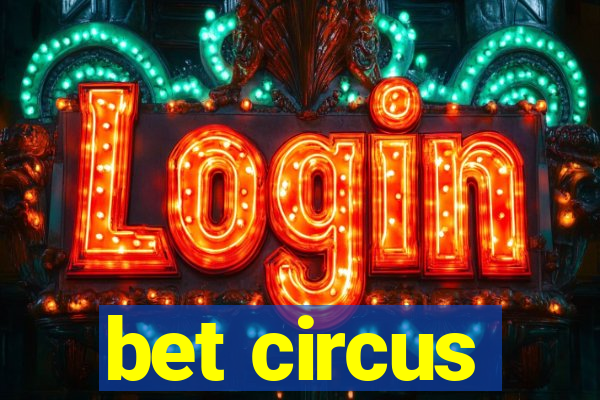 bet circus