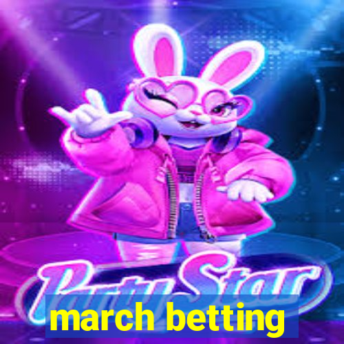 march betting