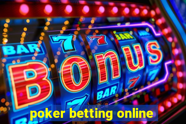 poker betting online