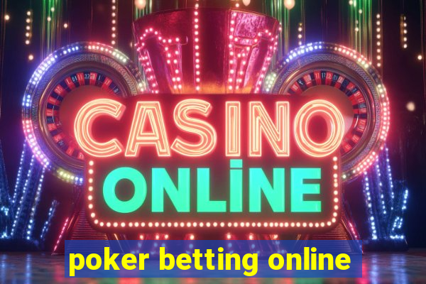 poker betting online