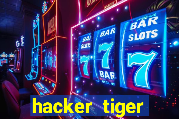 hacker tiger fortune gratis