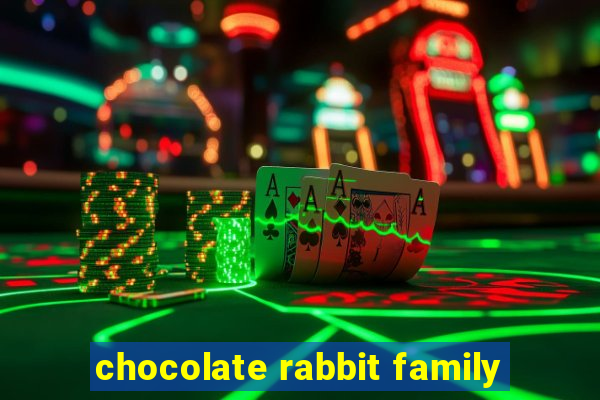 chocolate rabbit family