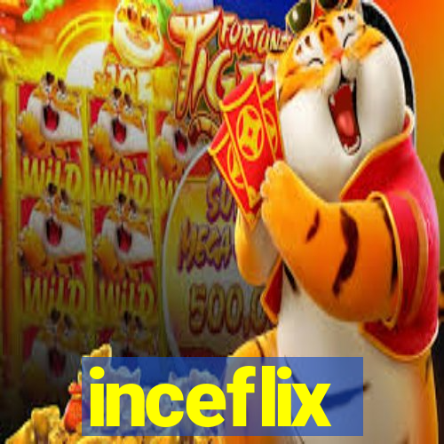 inceflix