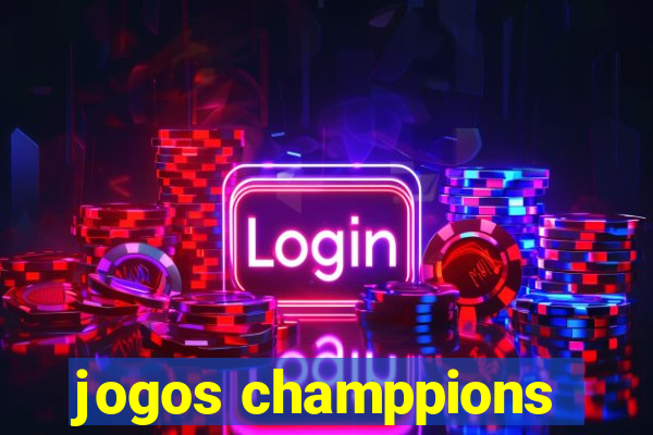 jogos champpions