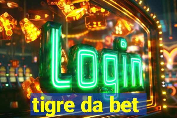 tigre da bet