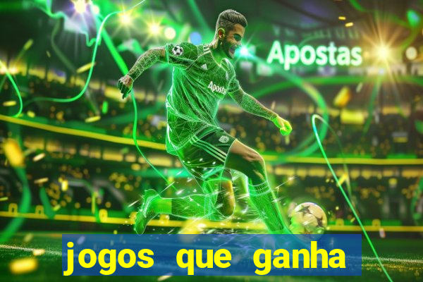 jogos que ganha dinheiro grátis