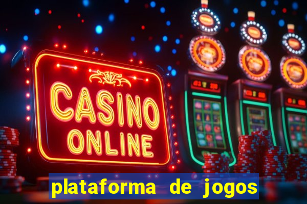 plataforma de jogos de aposta slots