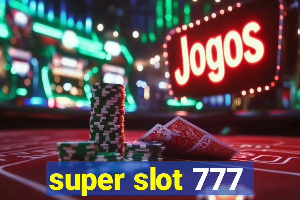 super slot 777