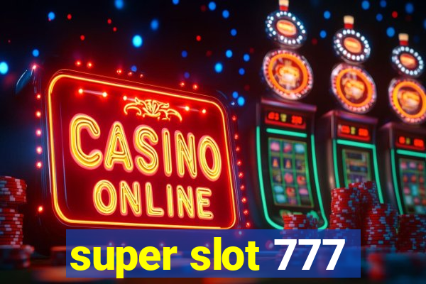 super slot 777